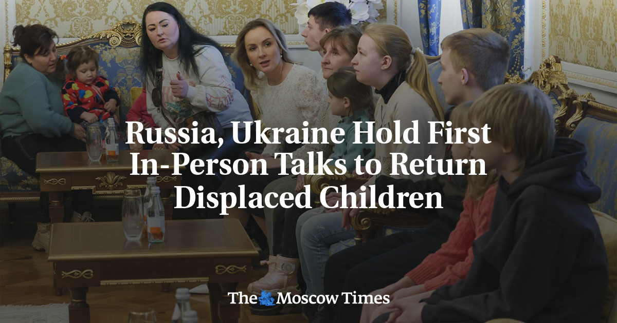 Russia, Ukraine Hold First In-Person Talks to Return Displaced Children