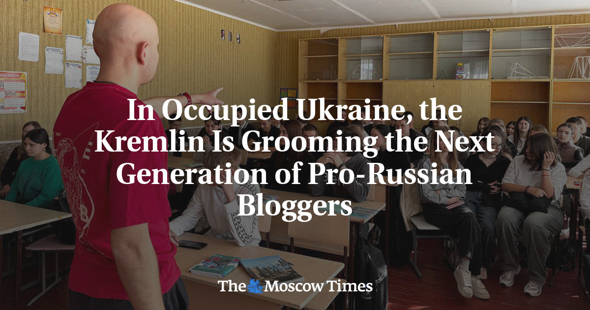 In Occupied Ukraine, the Kremlin Is Grooming the Next Generation of Pro-Russian Bloggers