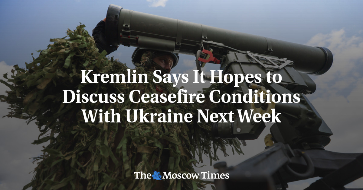 Kremlin Says It Hopes to Discuss Ceasefire Conditions With Ukraine Next Week