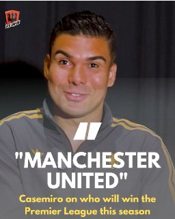 🖼 🗣️ Casemiro on who will win the Premier League this season: &quot;Manchester United.&quot;