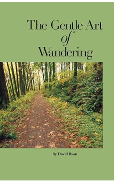 The Gentle Art of Wandering