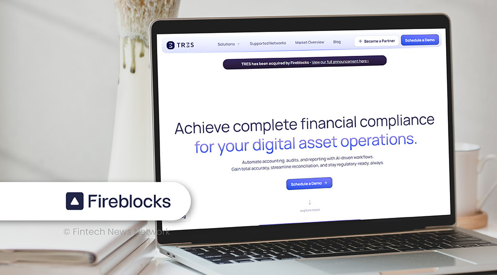 Fireblocks Acquires TRES to Support Digital Asset Accounting