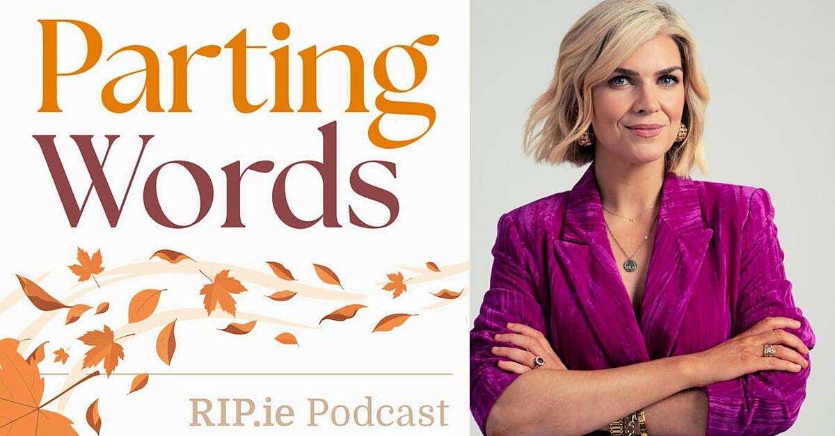 'Love, loss, and stories that stay with us': RIP.ie launches its first podcast, Parting Words