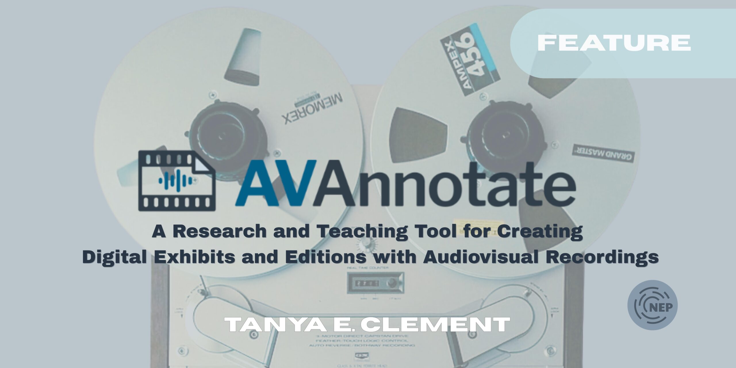 AVAnnotate:  A Research and Teaching Tool for Creating Digital Exhibits and Editions with Audiovisual Recordings