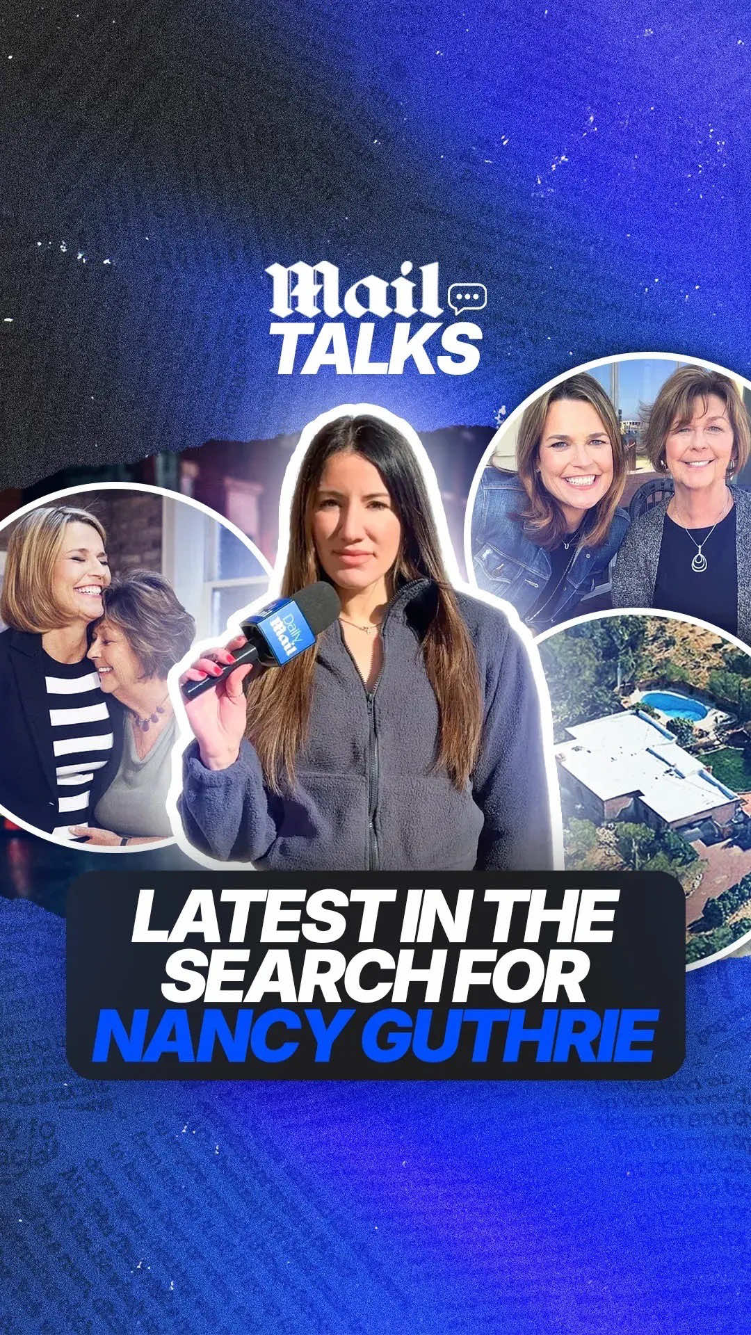 The search for Nancy Guthrie, mother of Today Show host Savannah Guthrie, continues as police now investigating her disappearance as a possible crime. #mailtalks #nancyguthrie #todayshow #crime #news