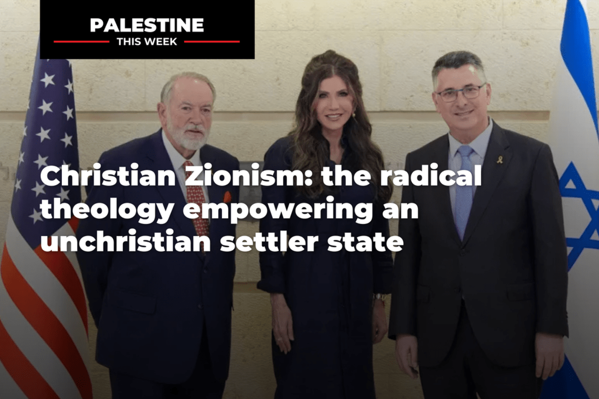 Christian Zionism: the radical theology empowering an unchristian settler state | Palestine This Week with Mouin Rabbani
