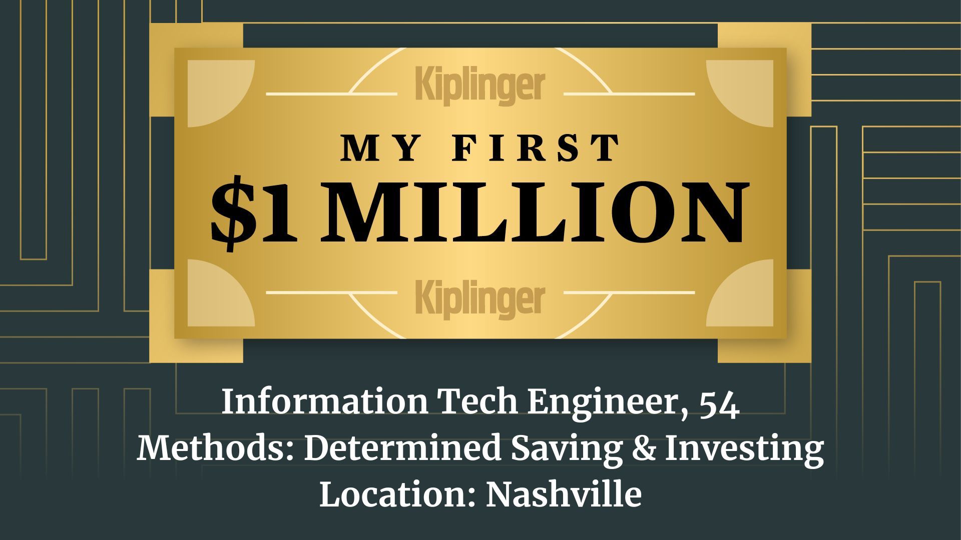 My First $1 Million: Information Tech Engineer, 54, Nashville