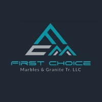 First Choice Marble &amp;amp; Granite Trd LLC